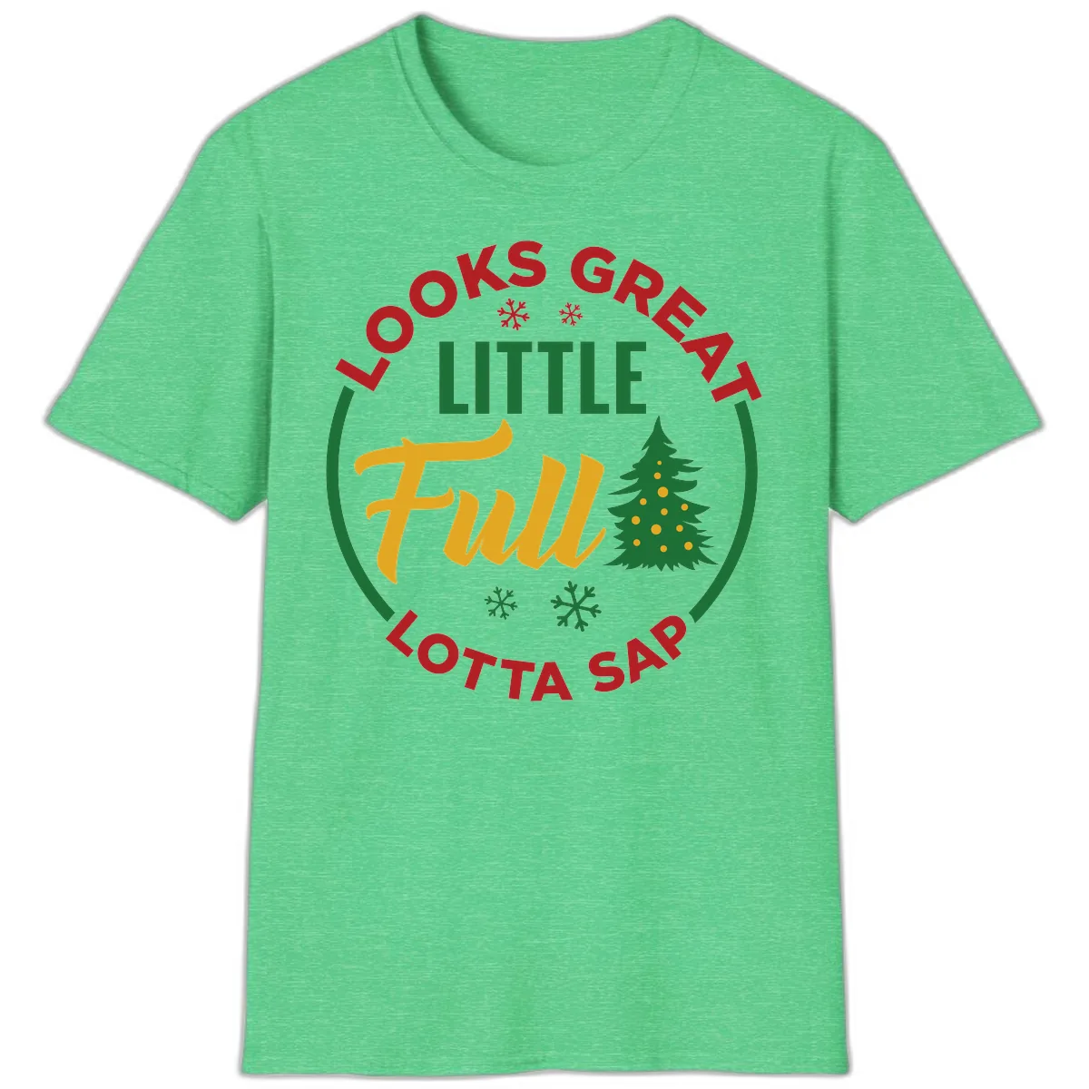 Looks Great Little Full Lotta Sap T-Shirt in Heather Irish Green