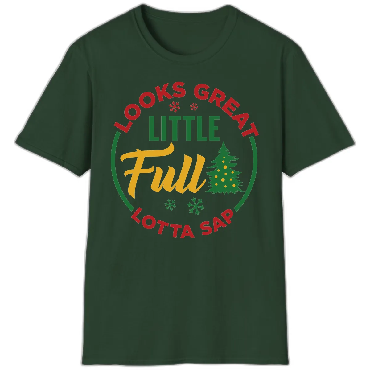 Looks Great Little Full Lotta Sap T-Shirt in Forest Green