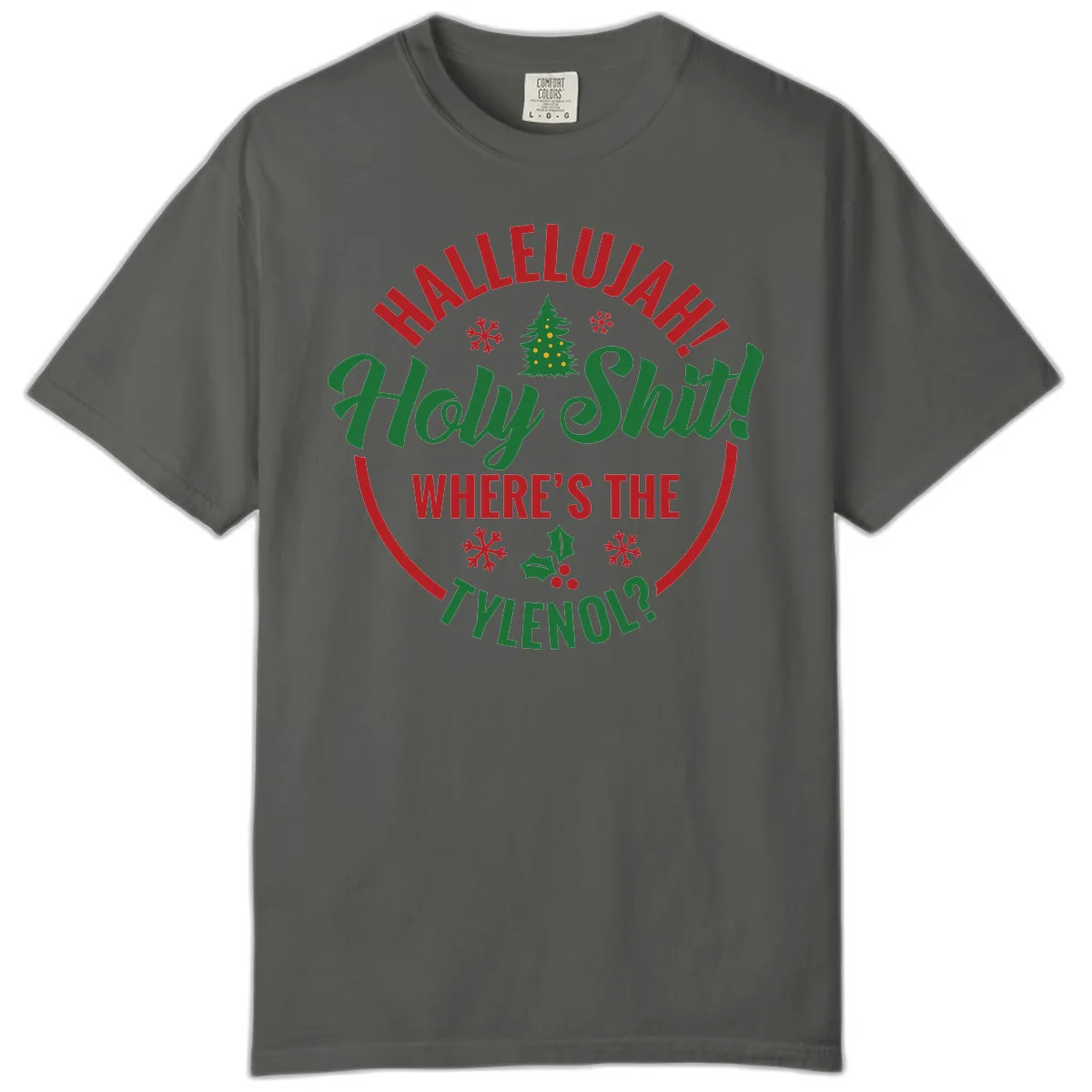 Hallelujah Holy Shit Tylenol Graphic Comfort Color in Pepper
