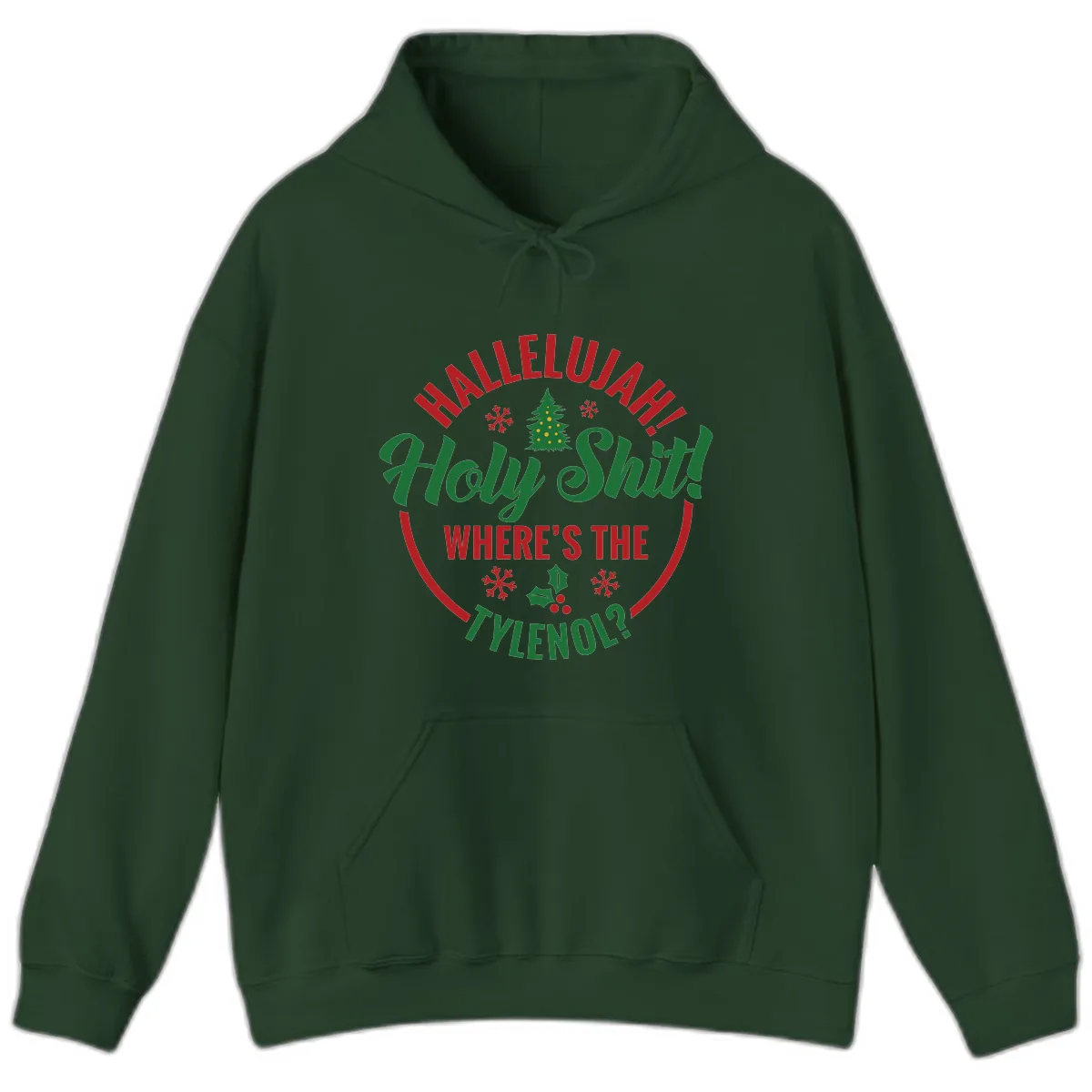 Hallelujah Holy Shit Tylenol Graphic Hoodie in Forest Green