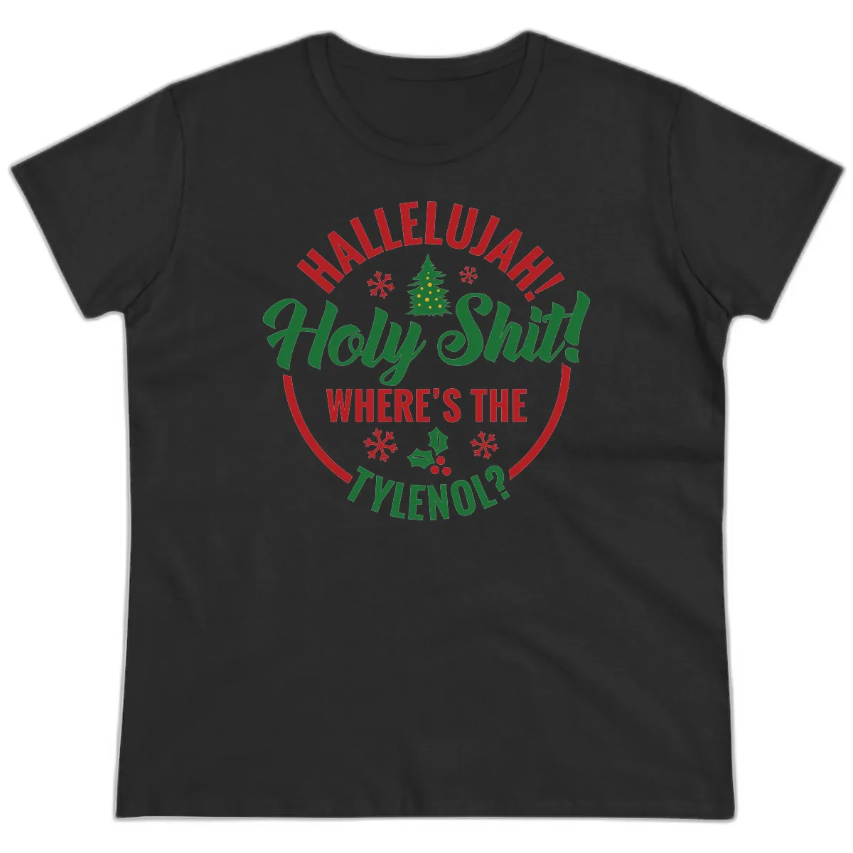 Hallelujah Holy Shit Tylenol Graphic Ladies Tee in Black