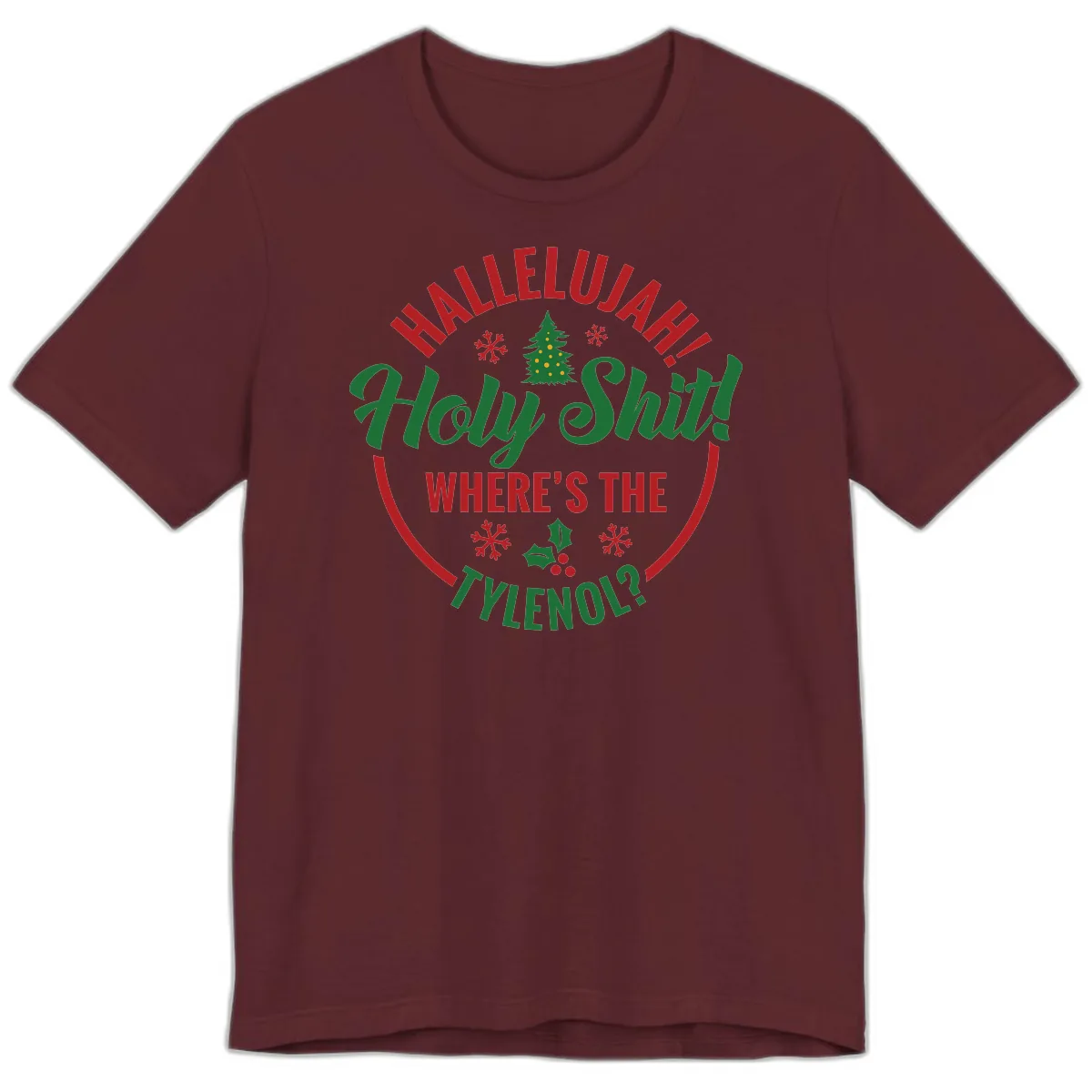 Hallelujah Holy Shit Tylenol Graphic Premium T-Shirt in Maroon