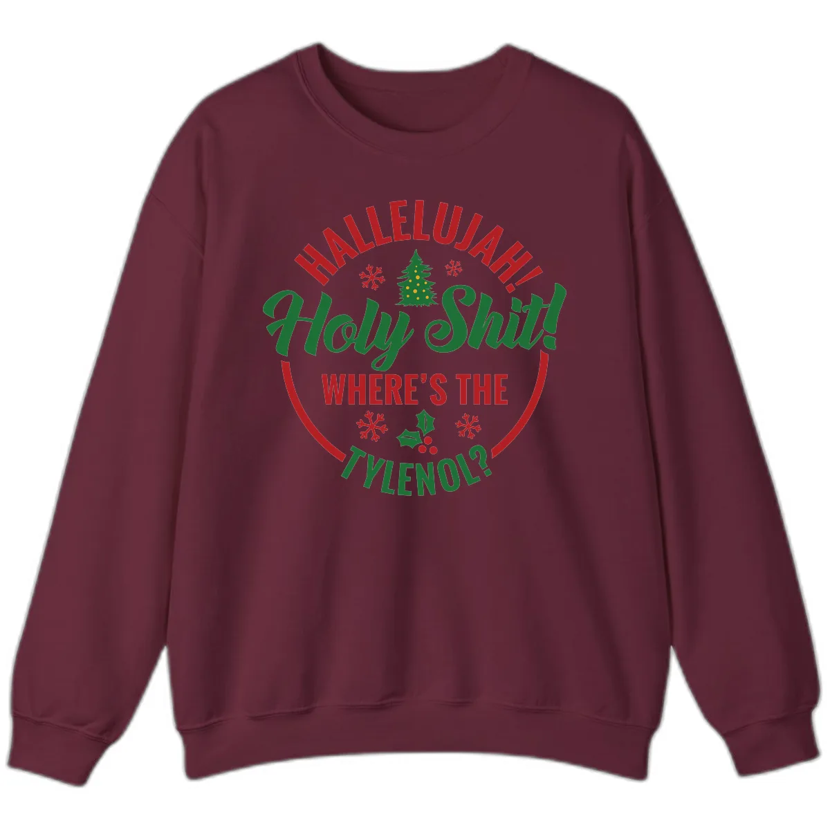 Hallelujah Holy Shit Tylenol Graphic Sweatshirt in Maroon