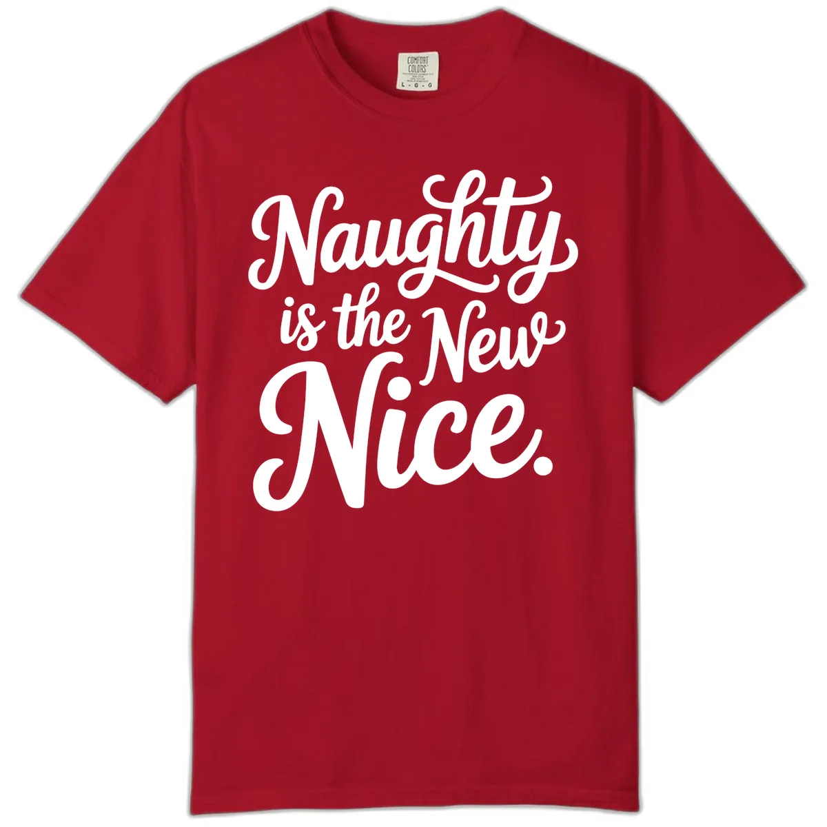 Naughty Is The New Nice Typography Comfort Color in Red