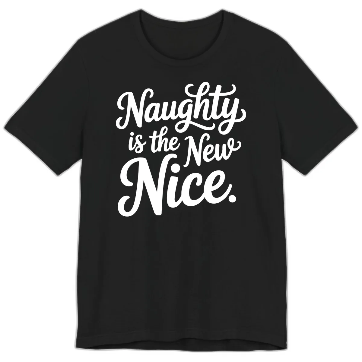 Naughty Is The New Nice Typography Premium T-Shirt in Black