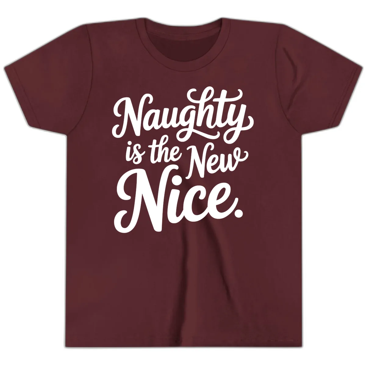 Naughty Is The New Nice Typography Youth T-Shirt in Maroon