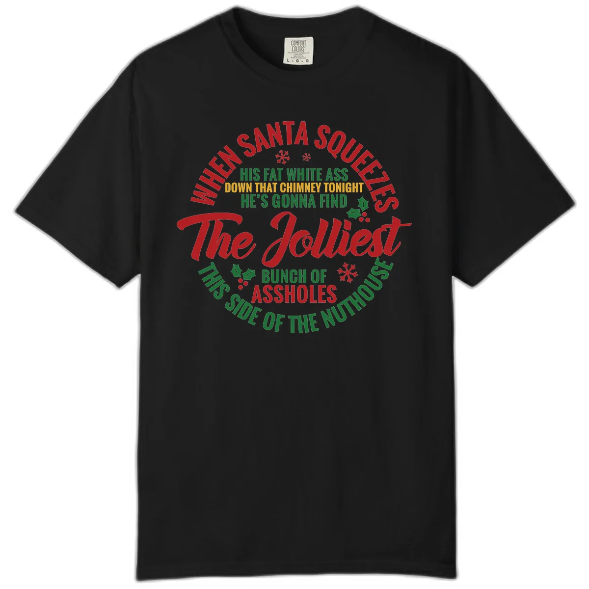 When Santa Squeezes The Jolliest Comfort Color in Black