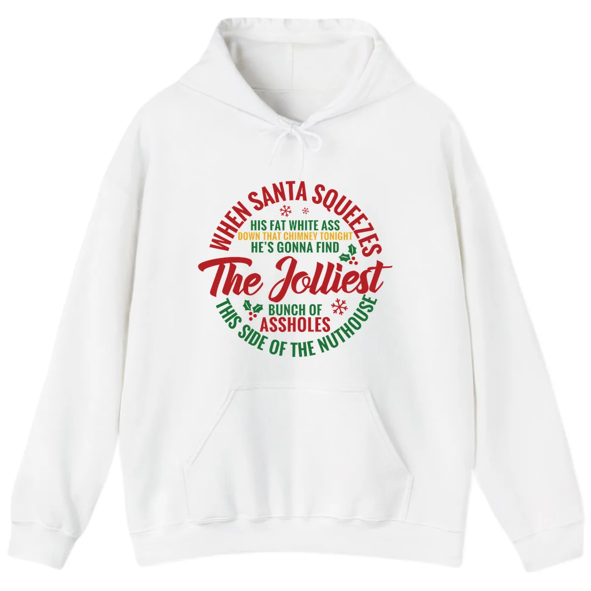 When Santa Squeezes The Jolliest Hoodie in White
