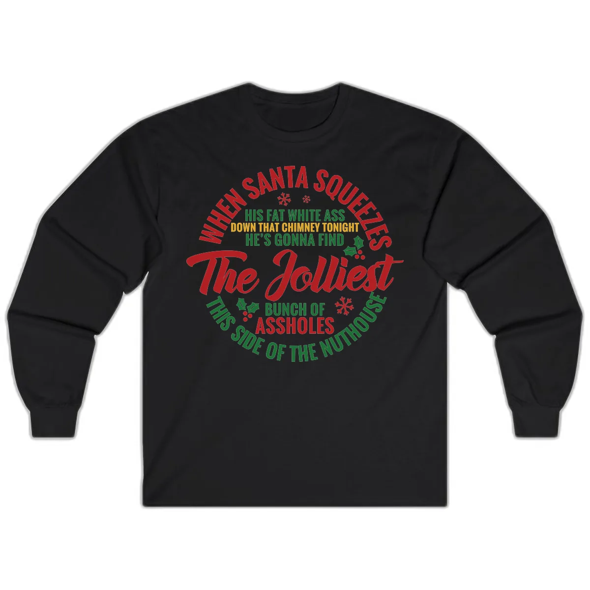 When Santa Squeezes The Jolliest Long Sleeve in Black