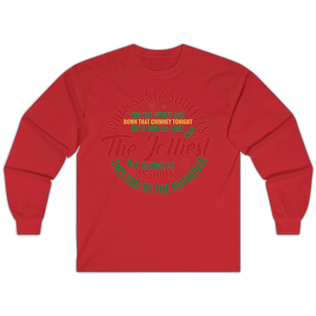 When Santa Squeezes The Jolliest Long Sleeve in Red