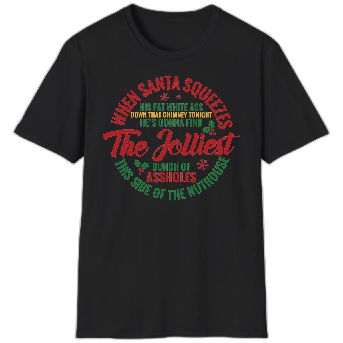 When Santa Squeezes The Jolliest T-Shirt in Black