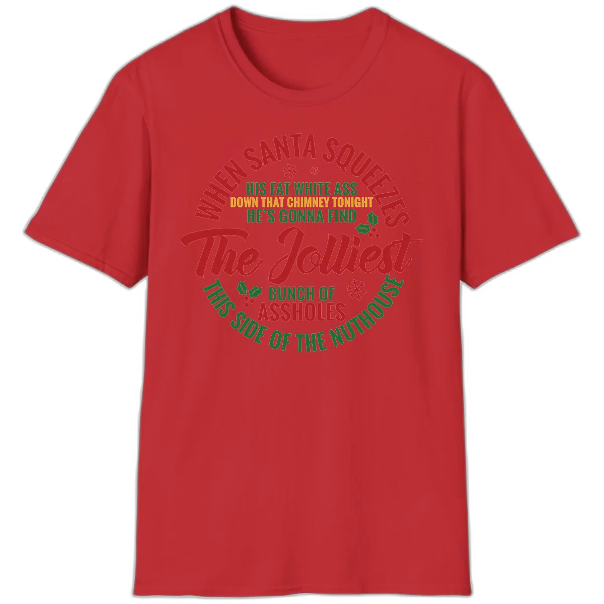 When Santa Squeezes The Jolliest T-Shirt in Red