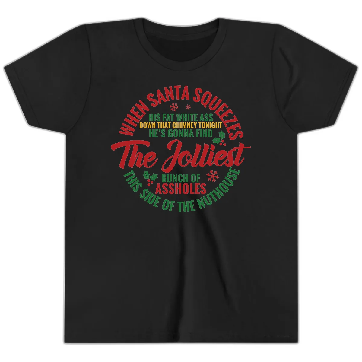 When Santa Squeezes The Jolliest Youth T-Shirt in Black