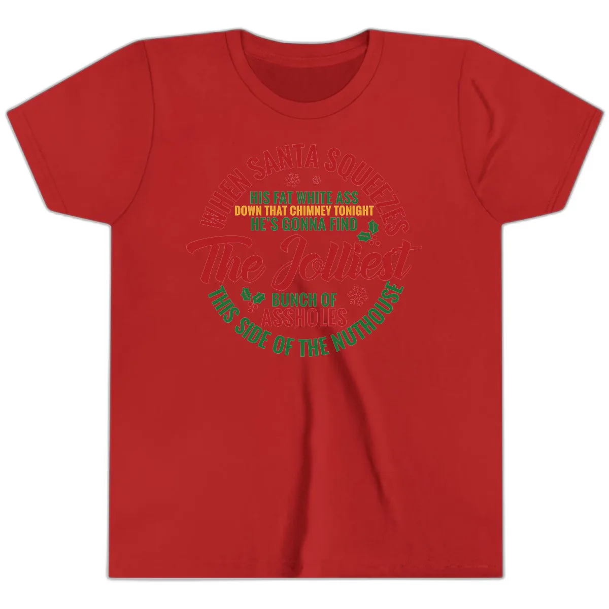 When Santa Squeezes The Jolliest Youth T-Shirt in Red