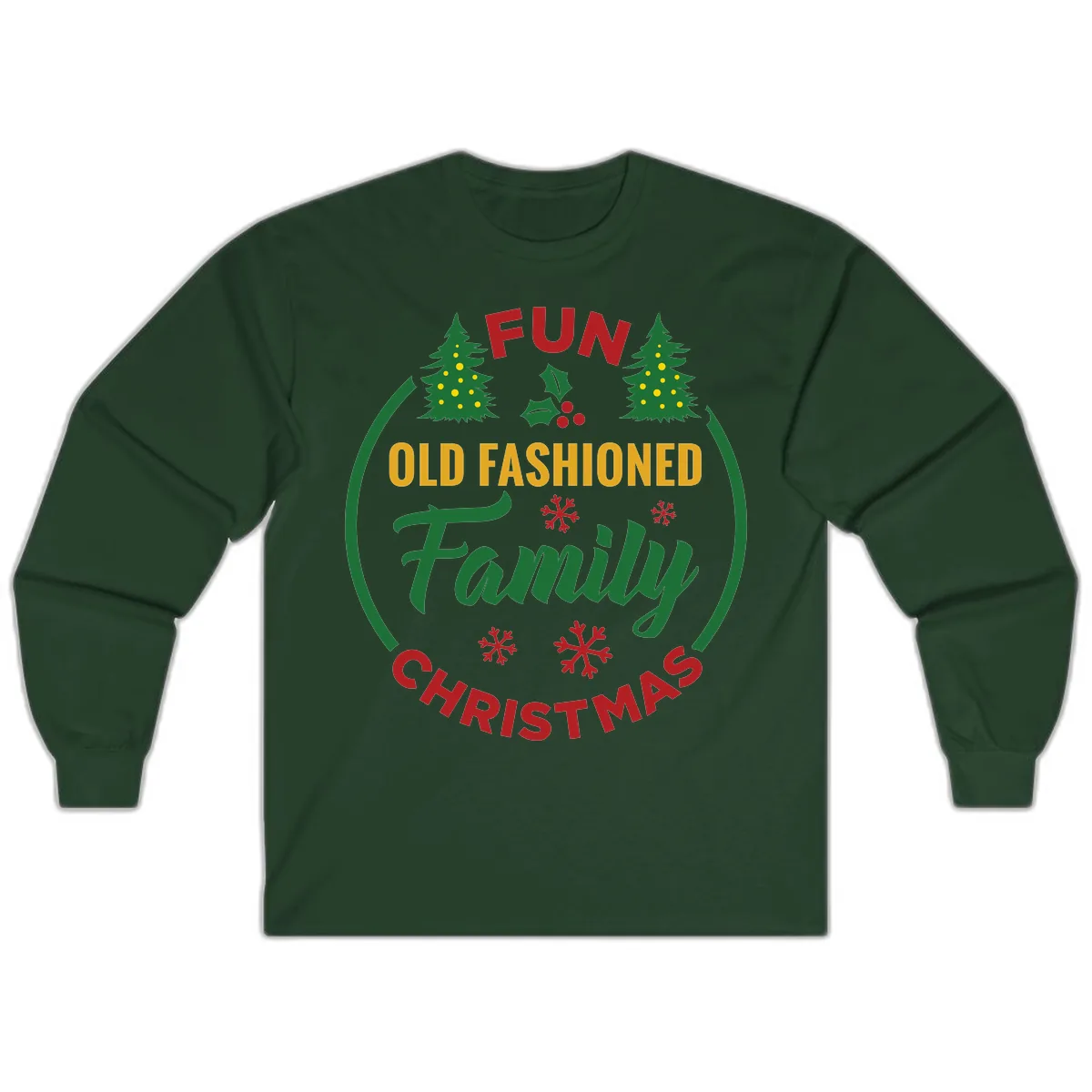 Old Fashioned Family Christmas Fun Long Sleeve in Forest Green