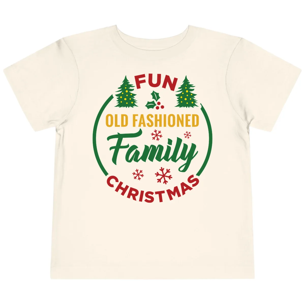 Old Fashioned Family Christmas Fun Toddler T-Shirt in Natural