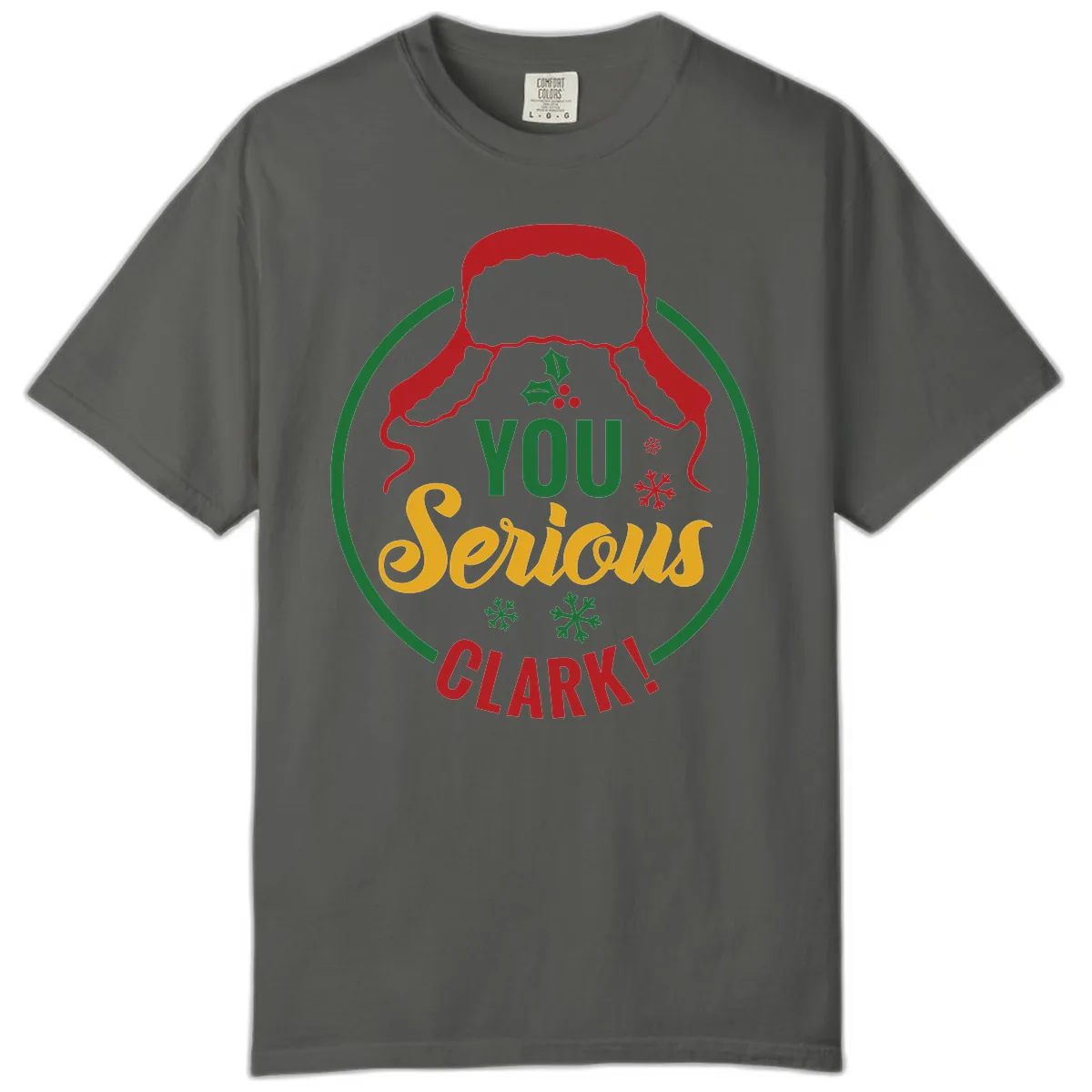 You Serious Clark Christmas Graphic Comfort Color in Pepper