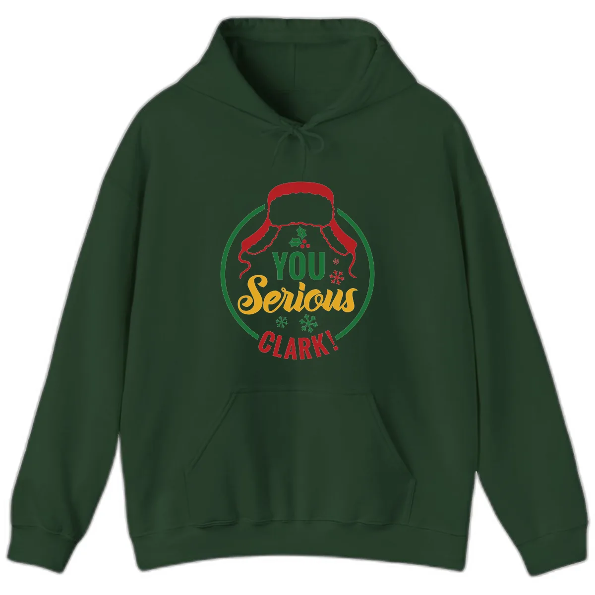 You Serious Clark Christmas Graphic Hoodie in Forest Green