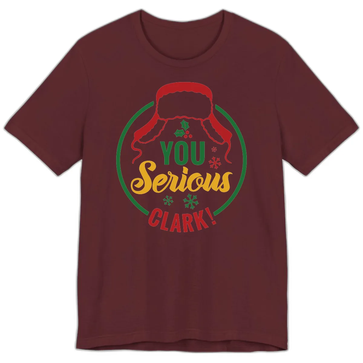 You Serious Clark Christmas Graphic Premium T-Shirt in Maroon