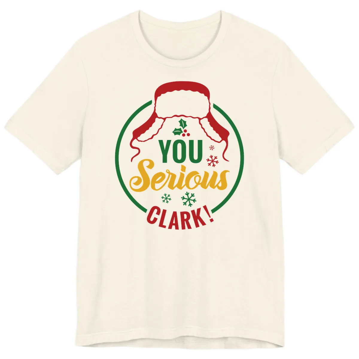 You Serious Clark Christmas Graphic Premium T-Shirt in Natural