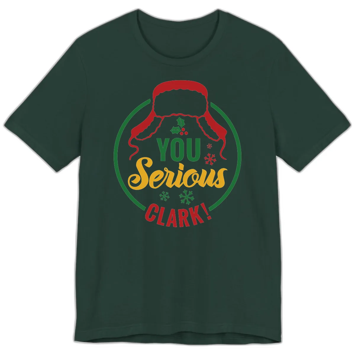 You Serious Clark Christmas Graphic Premium T-Shirt in Forest