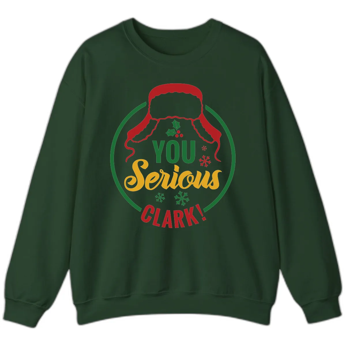 You Serious Clark Christmas Graphic Sweatshirt in Forest Green