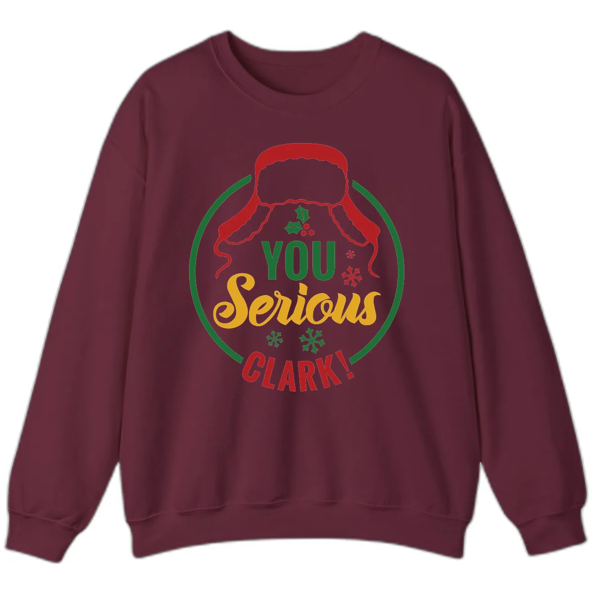 You Serious Clark Christmas Graphic Sweatshirt in Maroon
