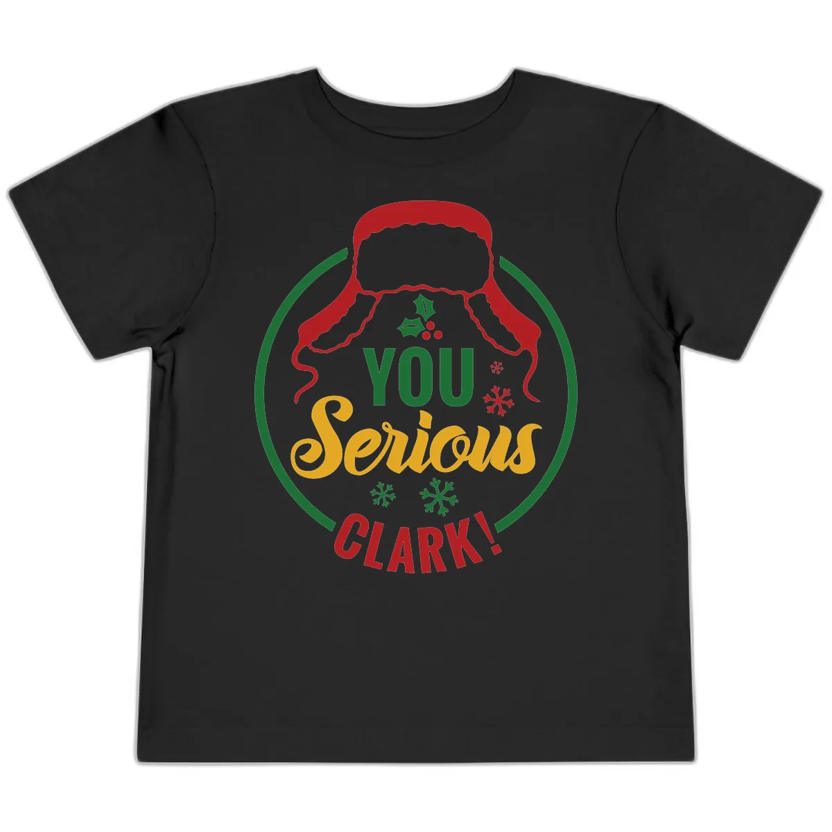 You Serious Clark Christmas Graphic Toddler T-Shirt in Black