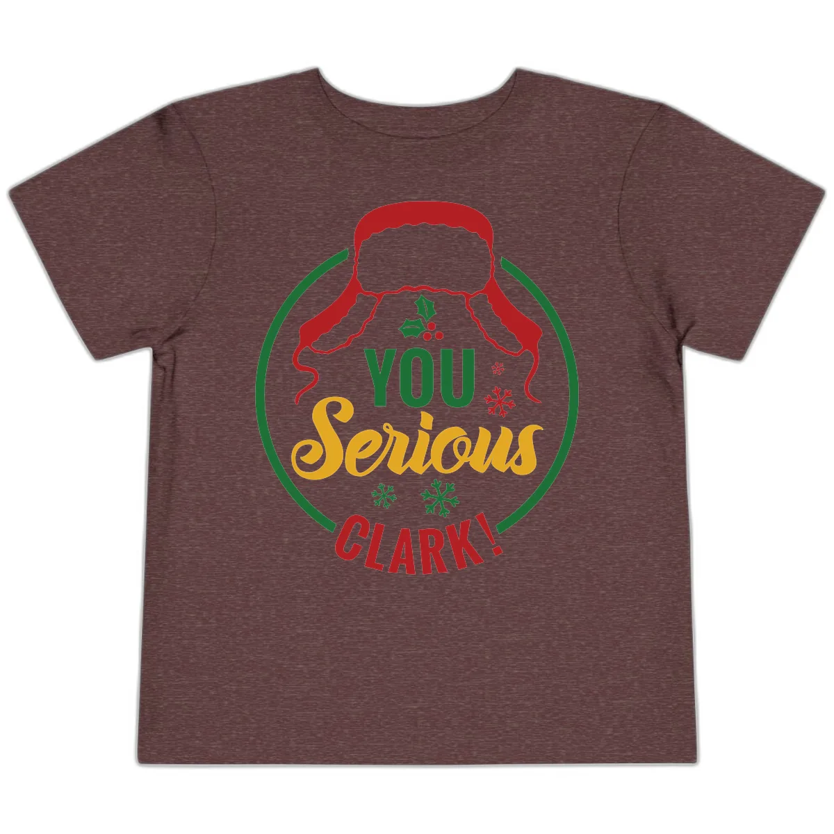 You Serious Clark Christmas Graphic Toddler T-Shirt in Heather Maroon