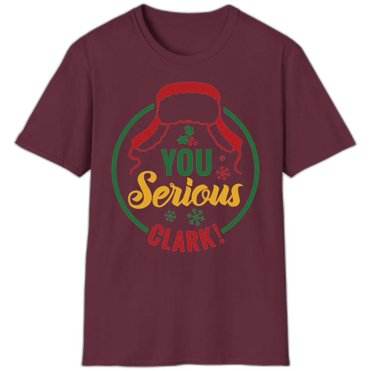 You Serious Clark Christmas Graphic T-Shirt in Maroon