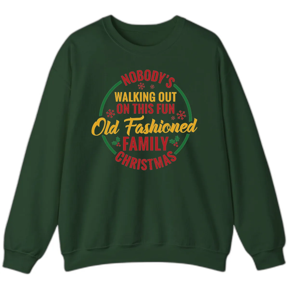 Old Fashioned Family Christmas Typography Sweatshirt in Forest Green