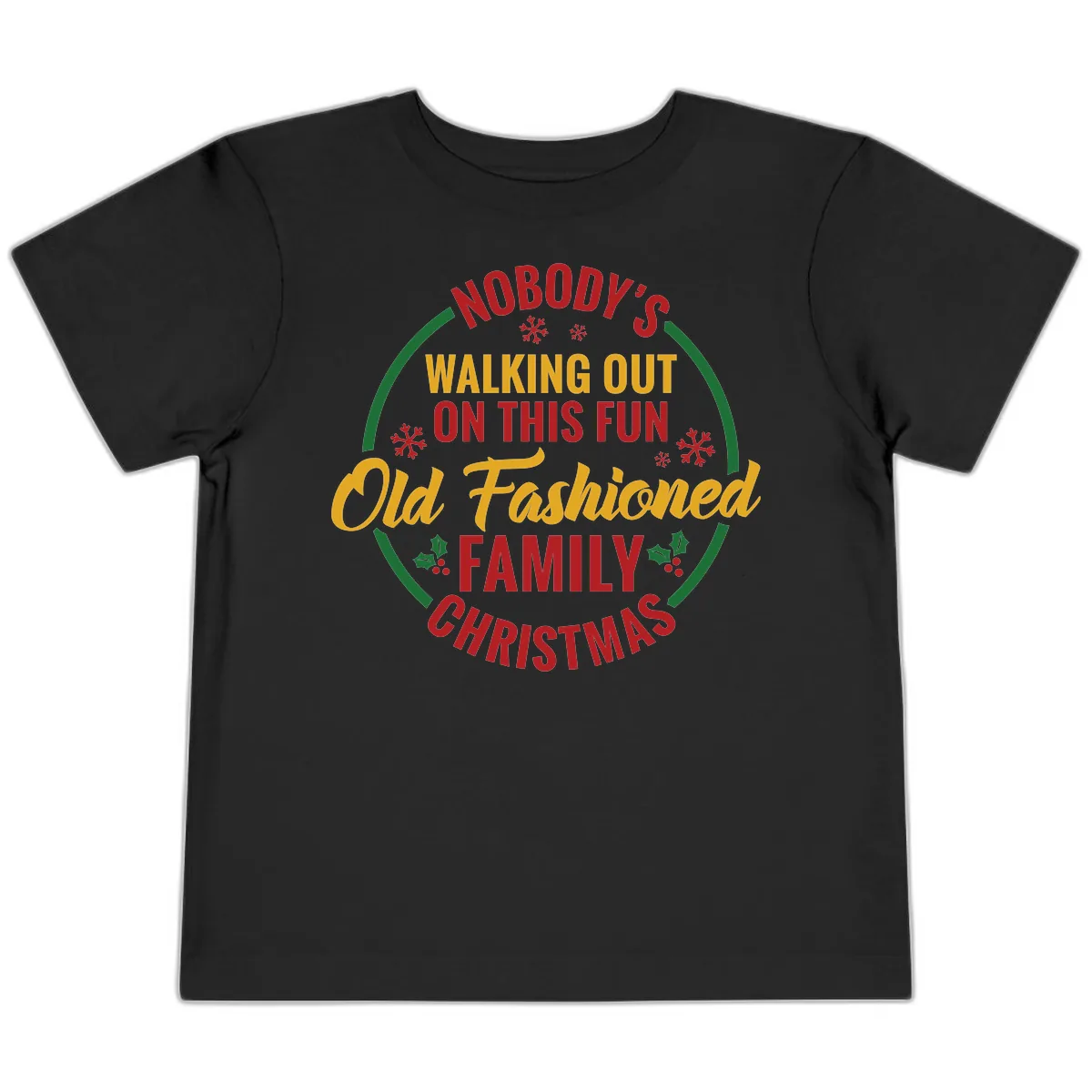 Old Fashioned Family Christmas Typography Toddler T-Shirt in Black