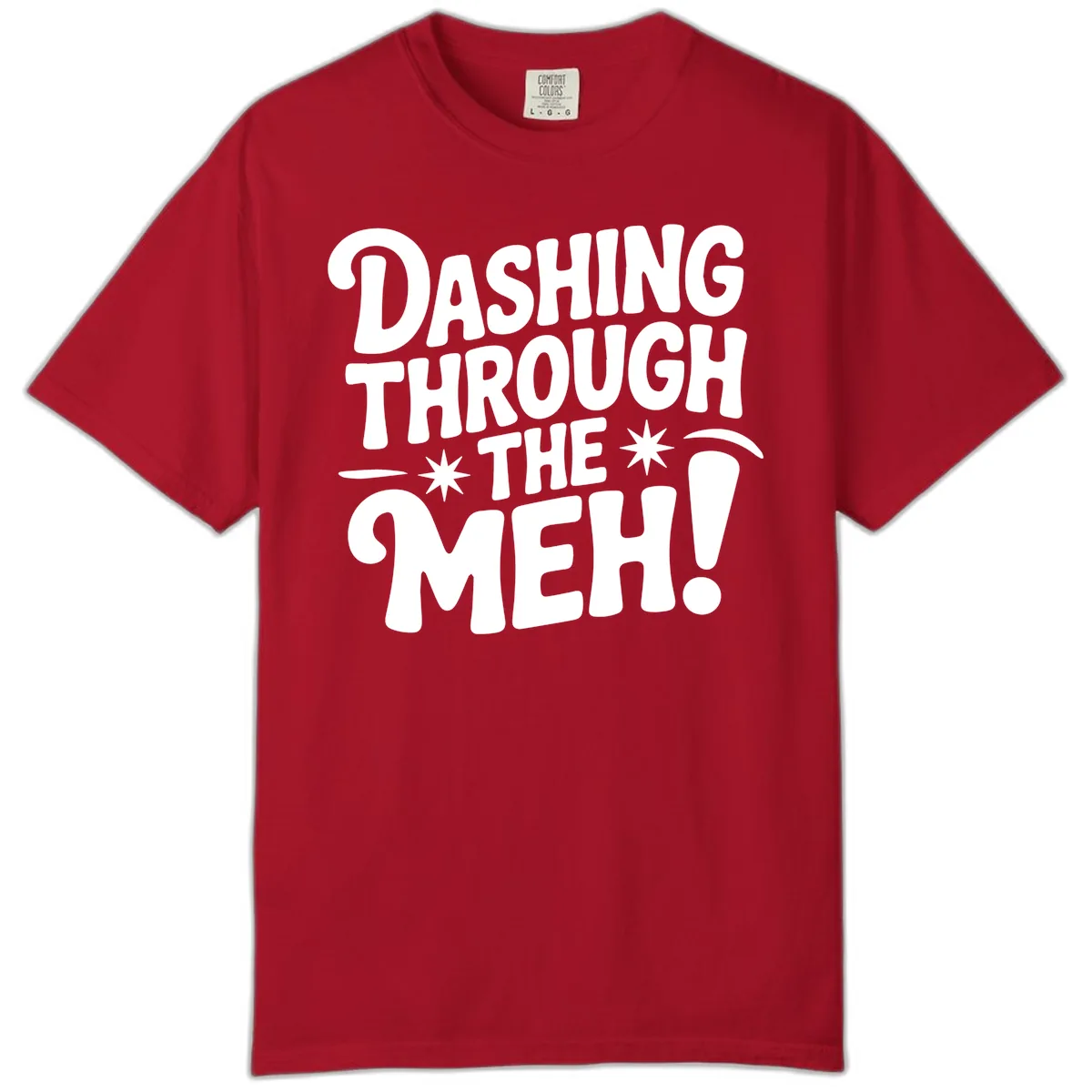 Dashing Through The Meh Typography Comfort Color in Red
