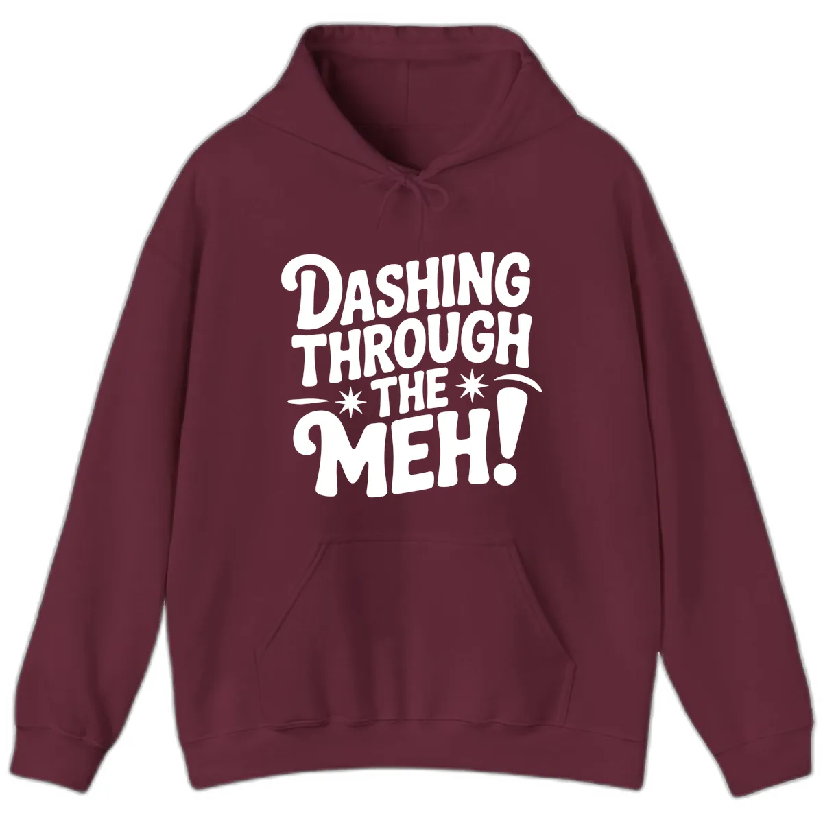 Dashing Through The Meh Typography Hoodie in Maroon