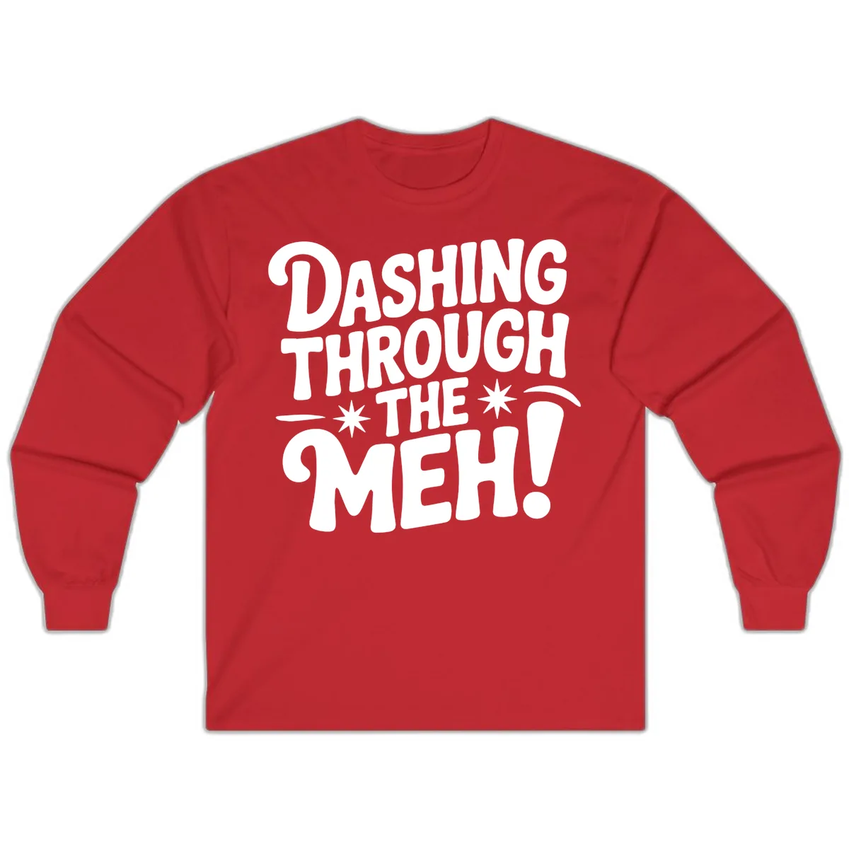 Dashing Through The Meh Typography Long Sleeve in Red