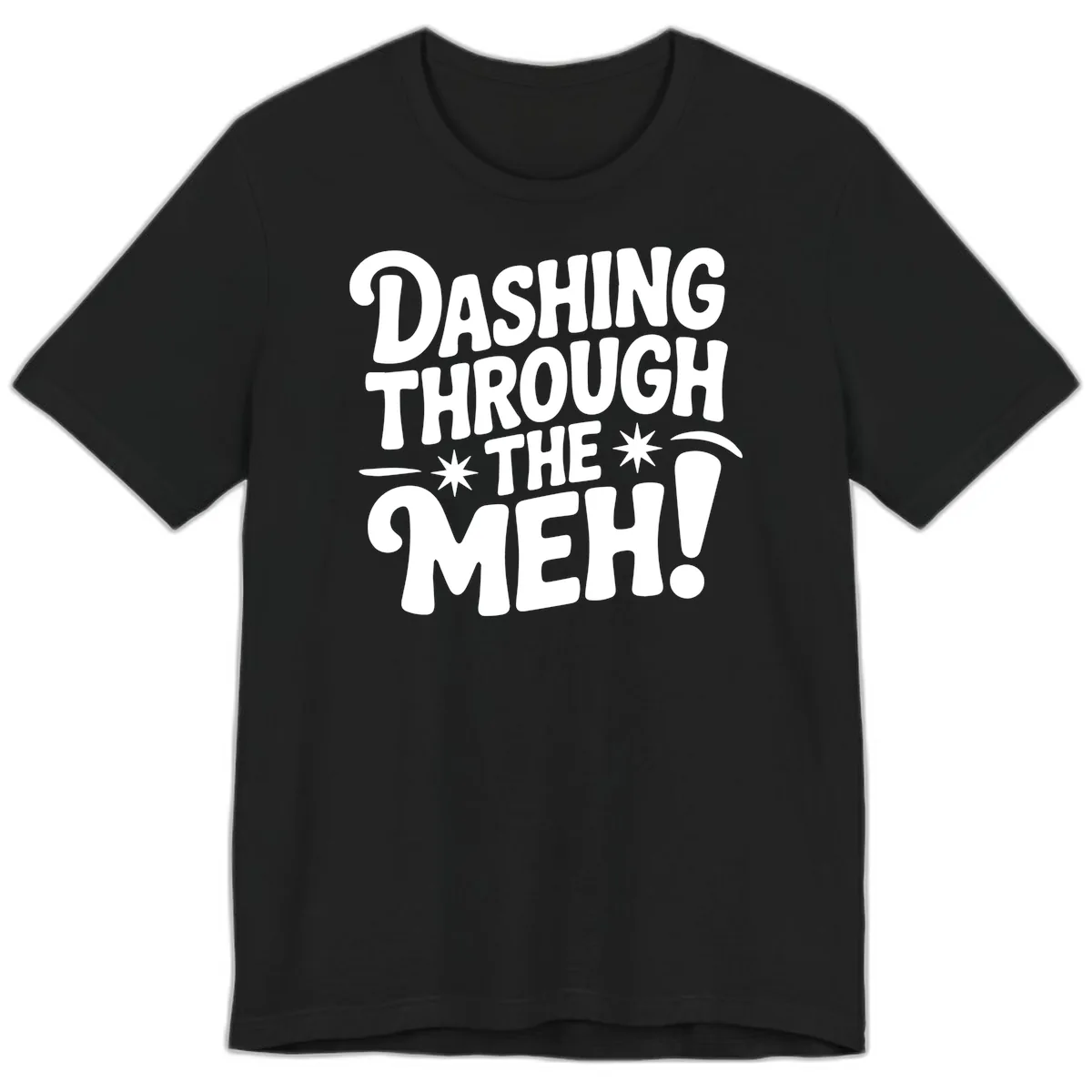 Dashing Through The Meh Typography Premium T-Shirt in Black