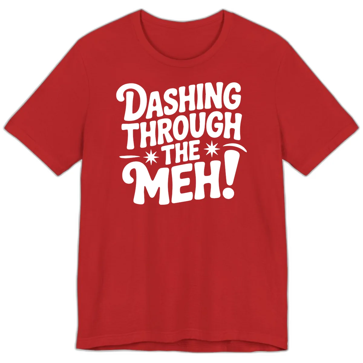 Dashing Through The Meh Typography Premium T-Shirt in Red