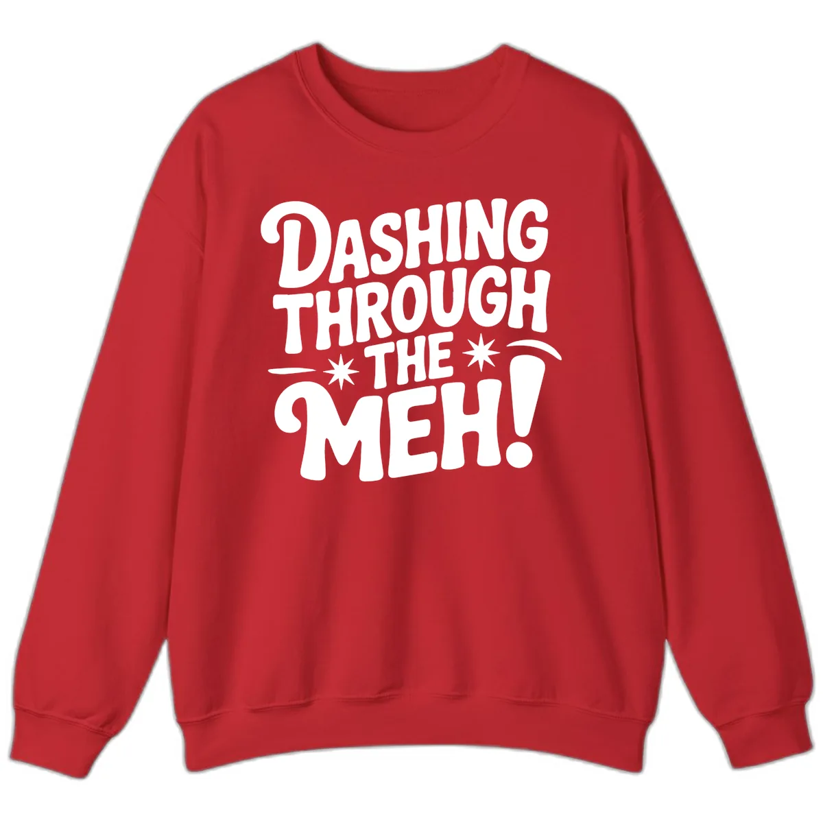 Dashing Through The Meh Typography Sweatshirt in Red