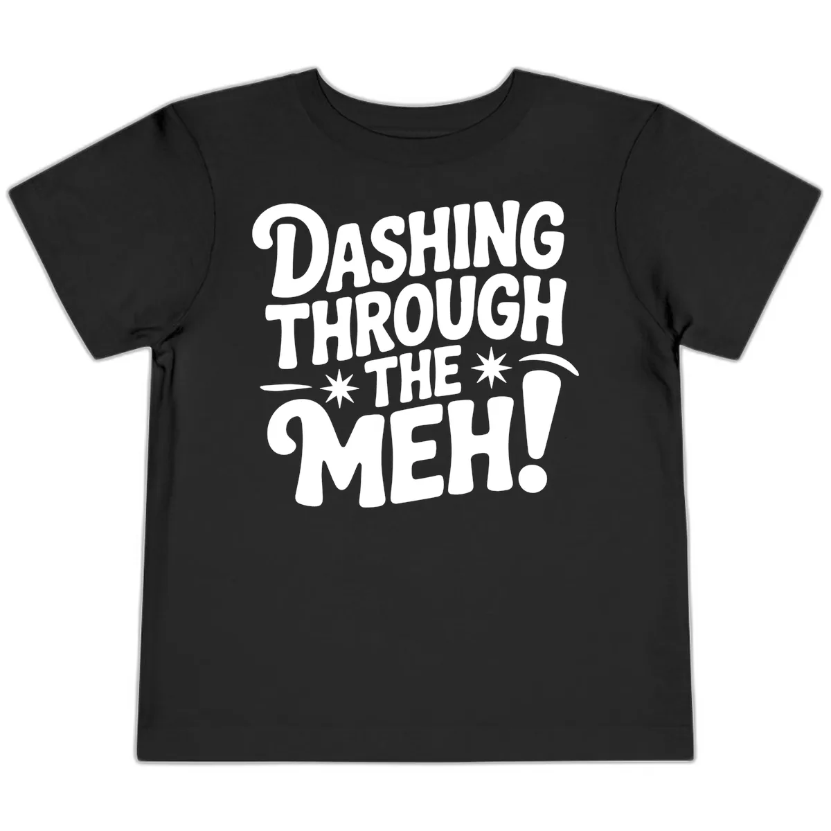 Dashing Through The Meh Typography Toddler T-Shirt in Black