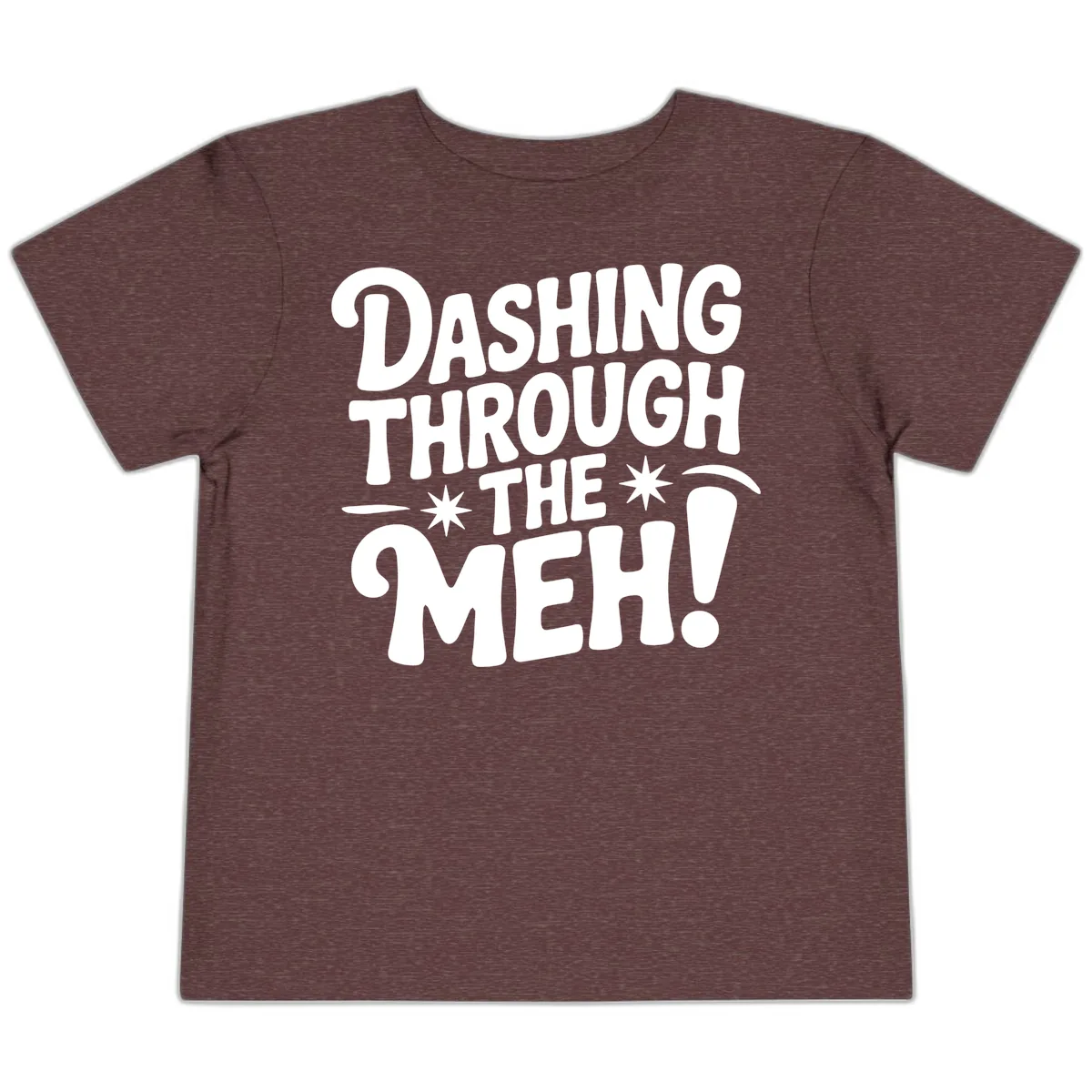 Dashing Through The Meh Typography Toddler T-Shirt in Heather Maroon