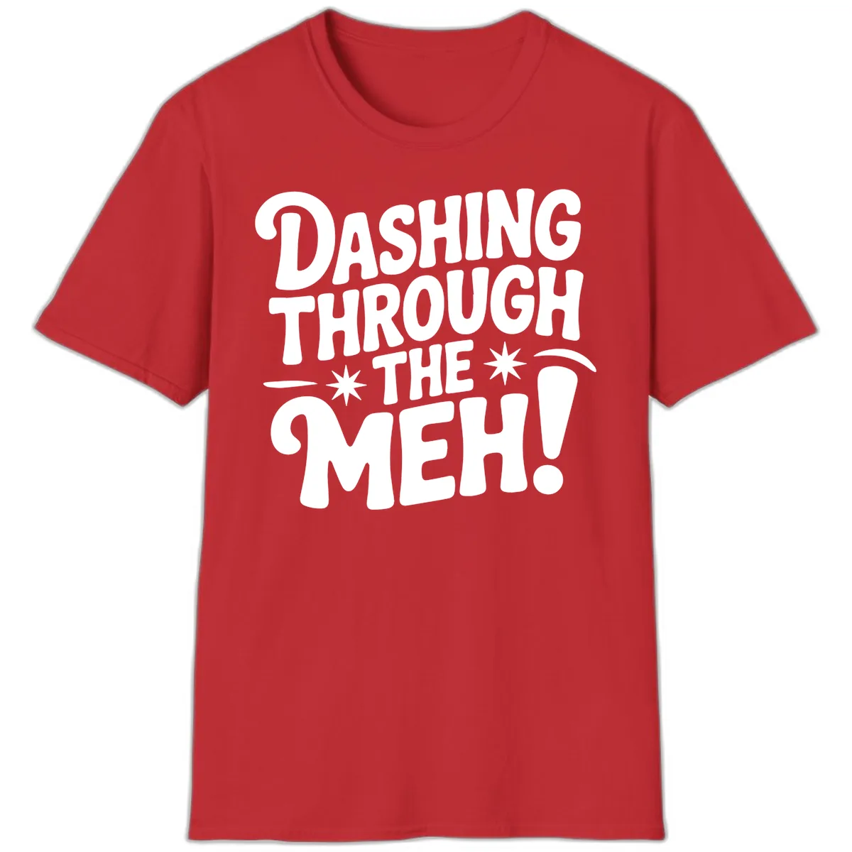 Dashing Through The Meh Typography T-Shirt in Red