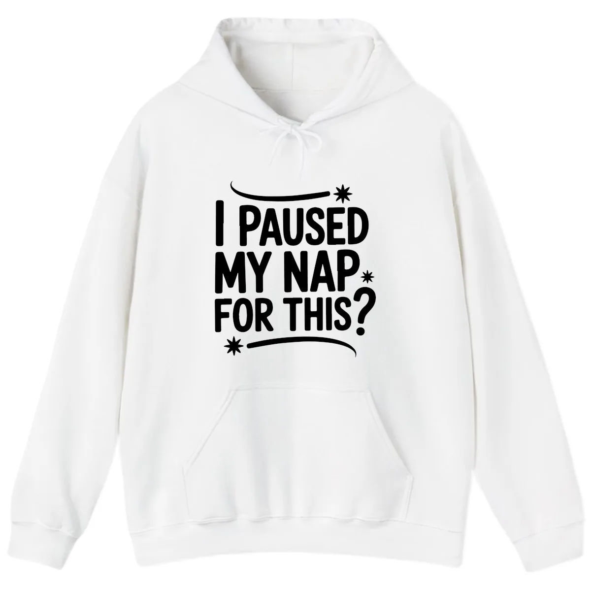 I Paused My Nap For This Quote Hoodie in White