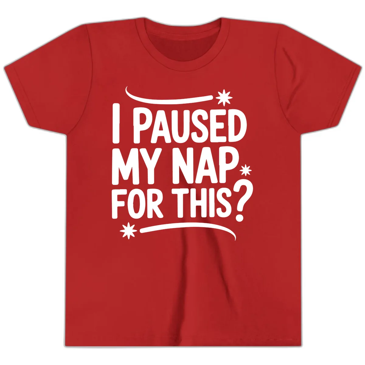 I Paused My Nap For This Quote Youth T-Shirt in Red