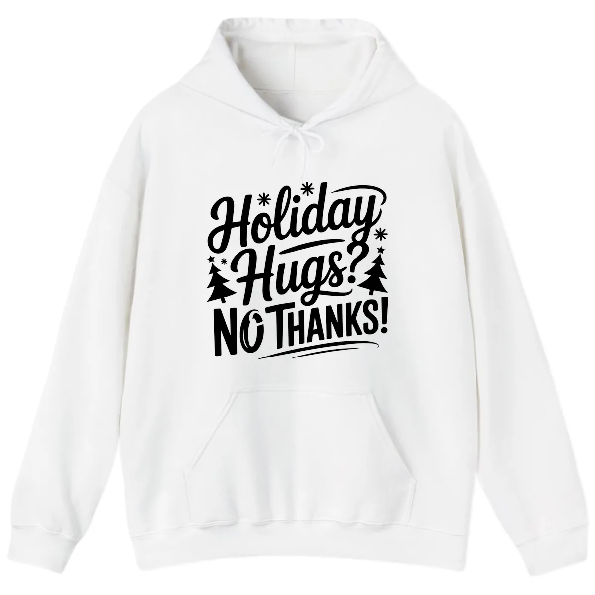 Holiday Hugs No Thanks Typography Hoodie in White