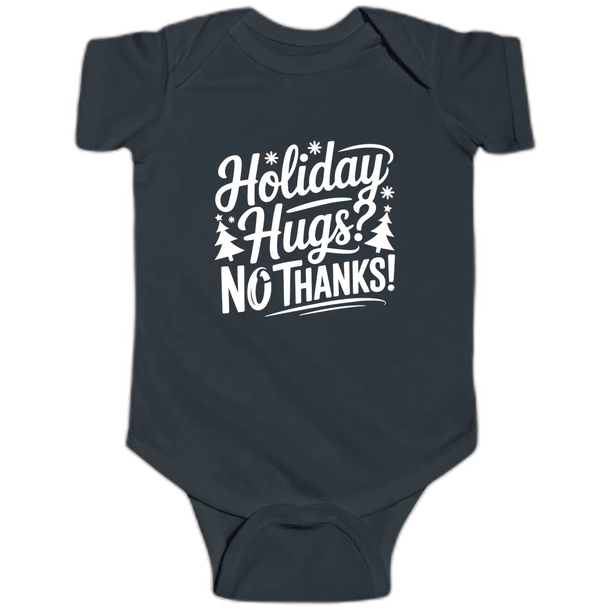 Holiday Hugs No Thanks Typography Baby Onesie in Black