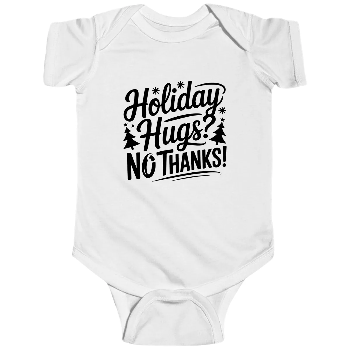 Holiday Hugs No Thanks Typography Baby Onesie in White