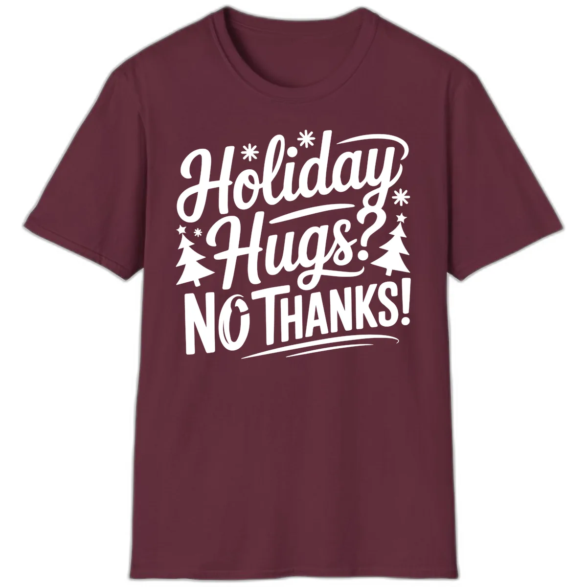 Holiday Hugs No Thanks Typography T-Shirt in Maroon