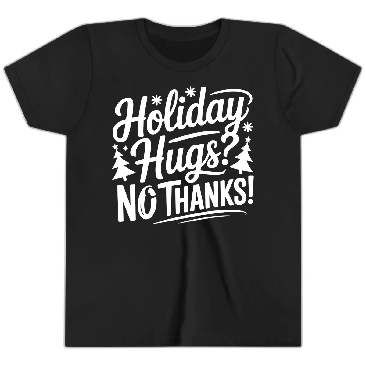 Holiday Hugs No Thanks Typography Youth T-Shirt in Black