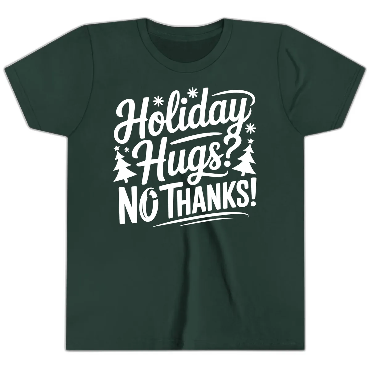 Holiday Hugs No Thanks Typography Youth T-Shirt in Forest