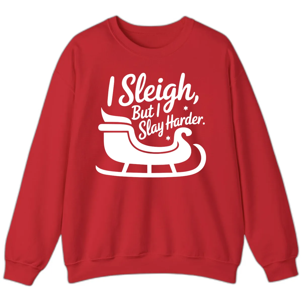 I Sleigh But I Slay Harder Sweatshirt in Red